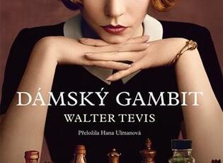 Recenze kniha Dámsky gambit o vášeň pro šachy, Elizabeth Harmonová – Beth, autor Walter Tevis, nakladatelství Argo, Netflix. Magazín KULT* Brno