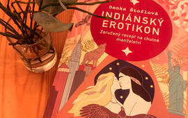 Indiánský erotikon, Danka Štoflová, recenze, magazín KULTINO* Brno