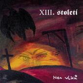 Recenze hudebního alba XIII. století – Noc vlků, hudba, magazín KULTINO*Brno